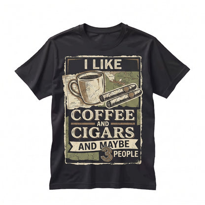 Funny Coffee And Cigars Maybe 3 People Novelty Dad Birthday Christmas Gift For Men Unisex TShirt