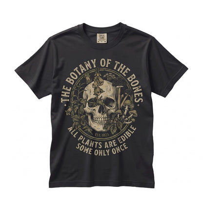 All Plants Are Edible Some Only Once Gothic Botanical Skull Funny Gardening Lover Gift Unisex TShirt