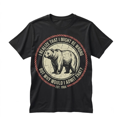 Realize That I Might Be Wrong Bear Funny Vintage Japanese Retro Graphic Unisex TShirt