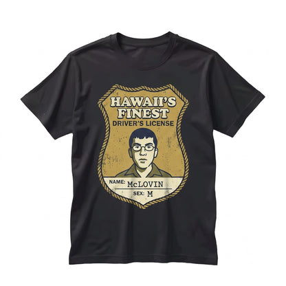 McLovin Hawaii Fake Driver License Funny Comedy Movie Graphic Novelty Pop Culture Vintage Cotton Apparel Unisex TShirt