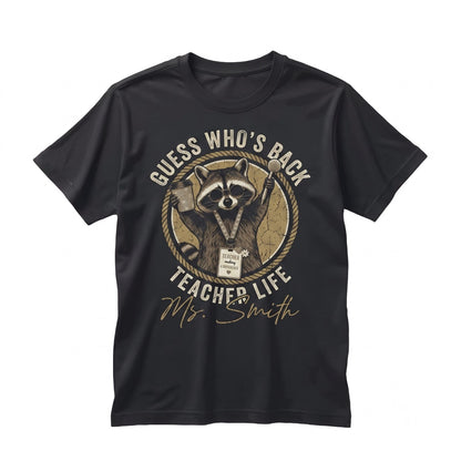 Personalized Teacher Custom Name Funny Raccoon Design Back to School Educator Gift Unisex TShirt