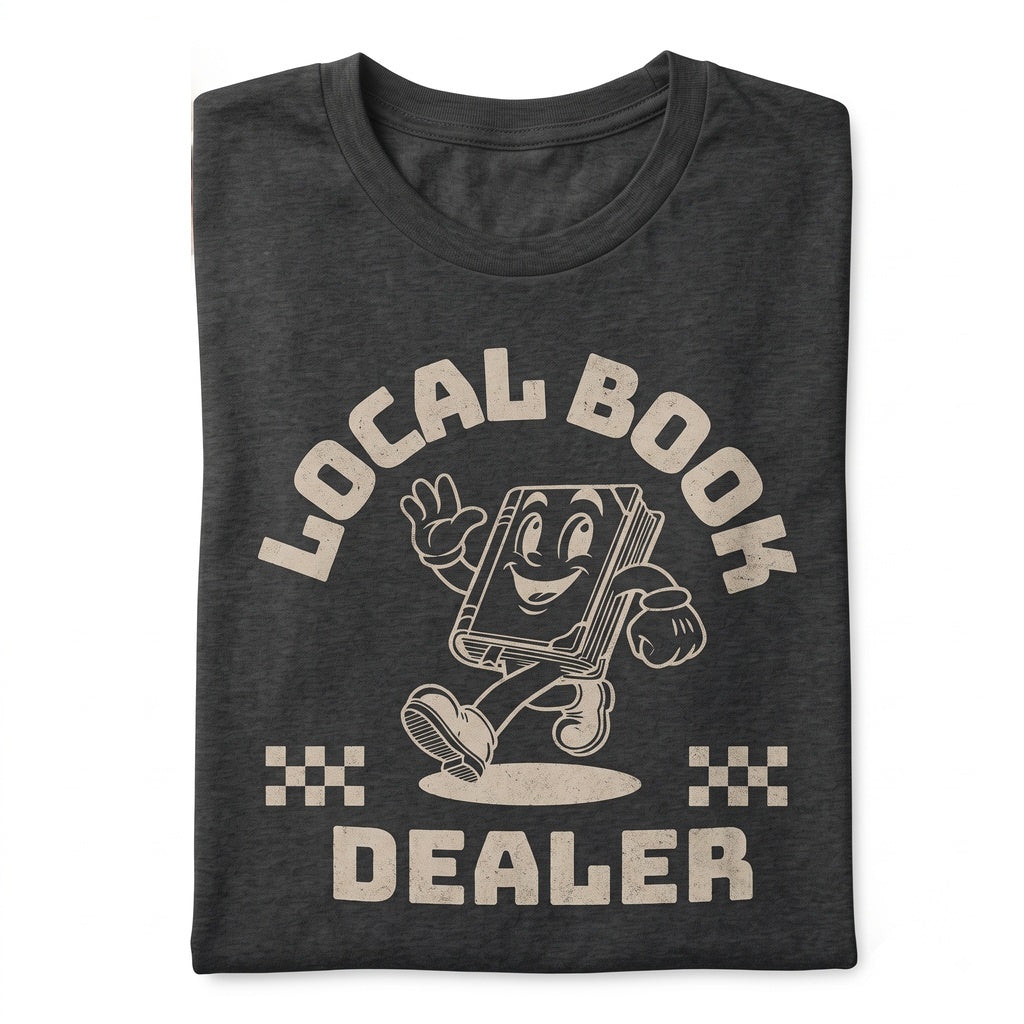 Local Book Dealer Cozy Reading Novel Lover Literary Gift Unisex TShirt