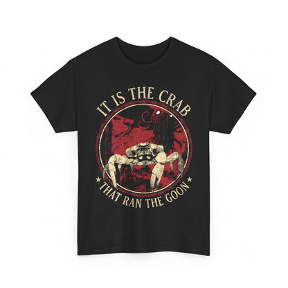 Vintage Funny It Is The Crab That Ran Graphic Novelty Unisex TShirt