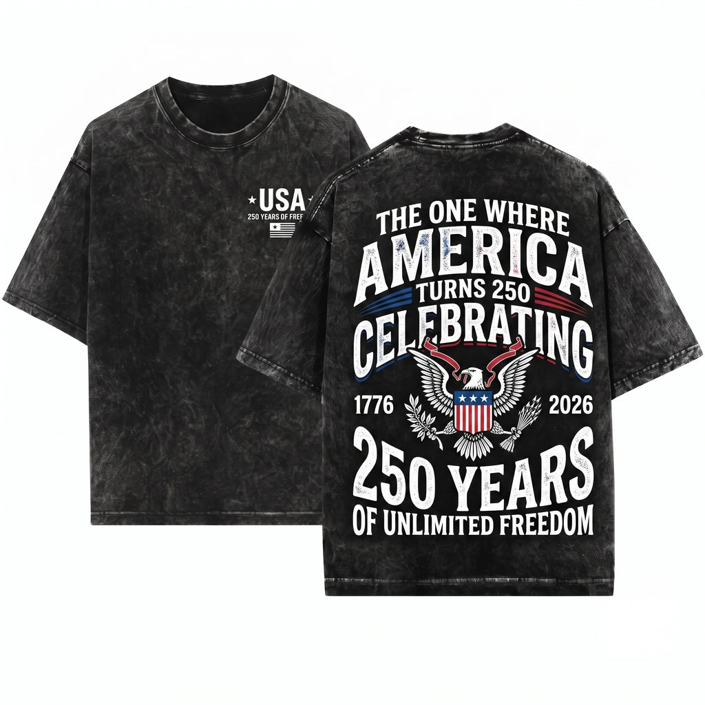 The One Where America Turns 250 Years 4th Of July Patriotic Garment-Dyed Summer Unisex Wash T-Shirt