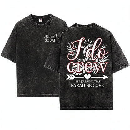 I Do Crew Bride Bachelorette Party Wedding Unisex Wash T-Shirt