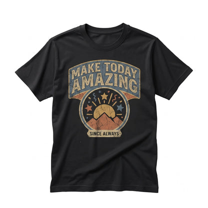 Make Today Amazing Positive Graphic Inspirational Colorful Motivational Happy Vibes Unisex TShirt