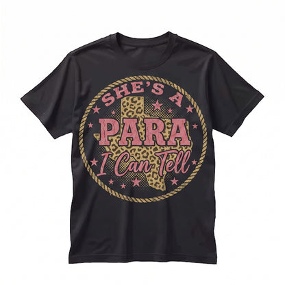 Shes A Paraprofessional I Can Tell Western Girly Teacher Aide Gift Funny Educator Apparel Unisex TShirt