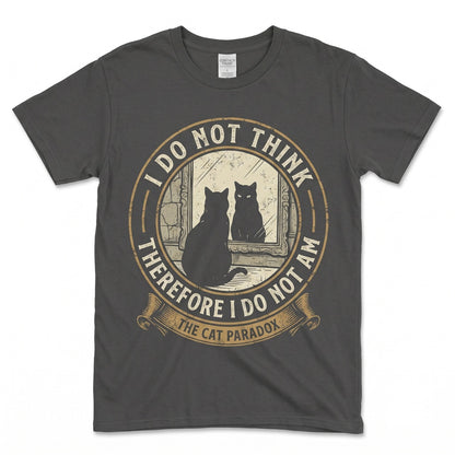 I Do Not Think Therefore Am Black Cat Philosophy Humor Graphic Apparel Unisex TShirt