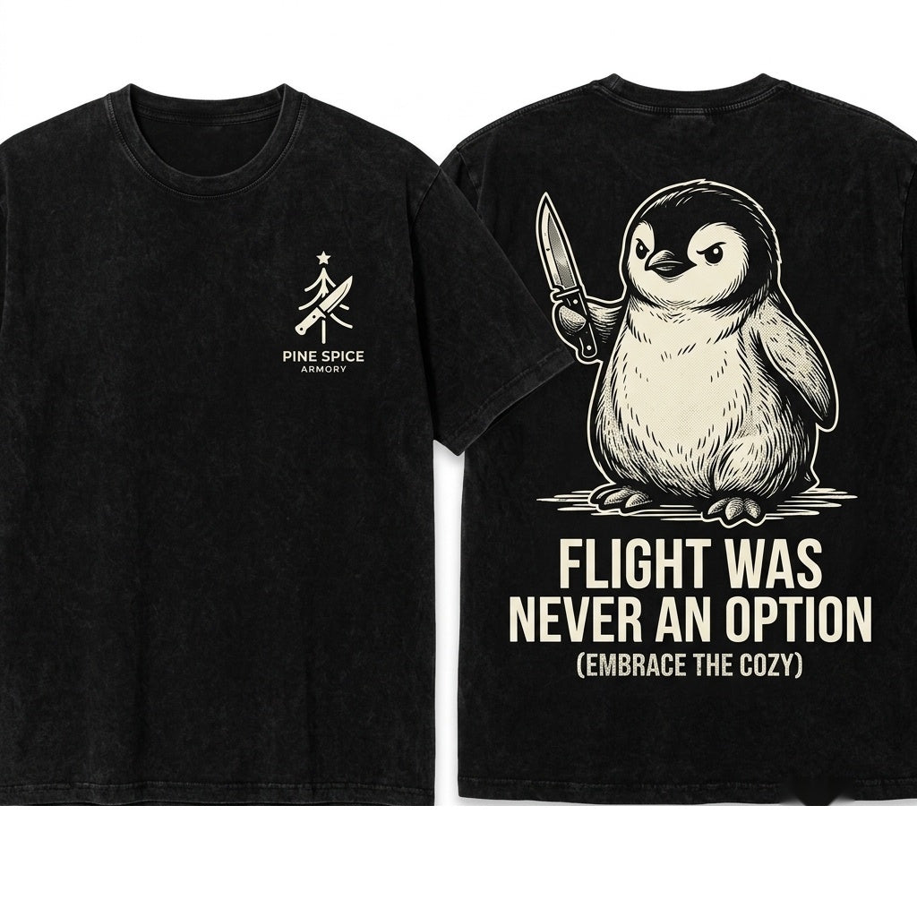 Flight Was Never An Option Penguin Funny Embroidered Crewneck Unisex Wash T-Shirt
