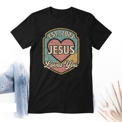 Jesus Loves You Apparel, Christian Motivational Faith Top, Religious Bible Verse Inspiration Fall Gift Unisex TShirt