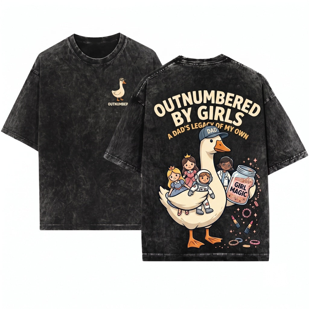 Outnumbered By Girls Dad Goose Funny Fatherhood Daughters Gift Unisex Wash T-Shirt