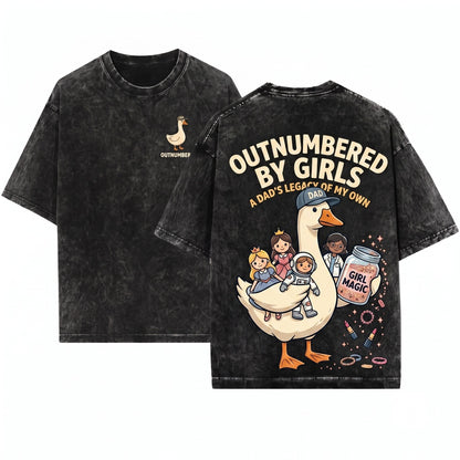 Outnumbered By Girls Dad Goose Funny Fatherhood Daughters Gift Unisex Wash T-Shirt