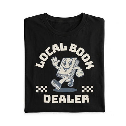Local Book Dealer Cozy Reading Novel Lover Literary Gift Unisex TShirt