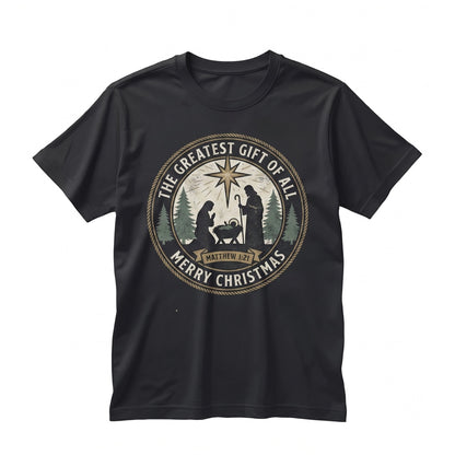The Greatest Gift Of All Christian Bible Verse Birth Jesus Church Apparel Unisex TShirt