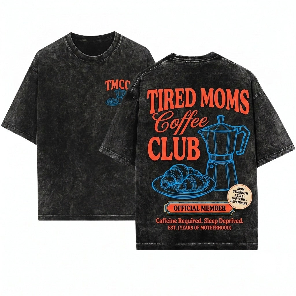 Coffee Club Trendy Mama Tired Moms Gift Wash T-Shirt
