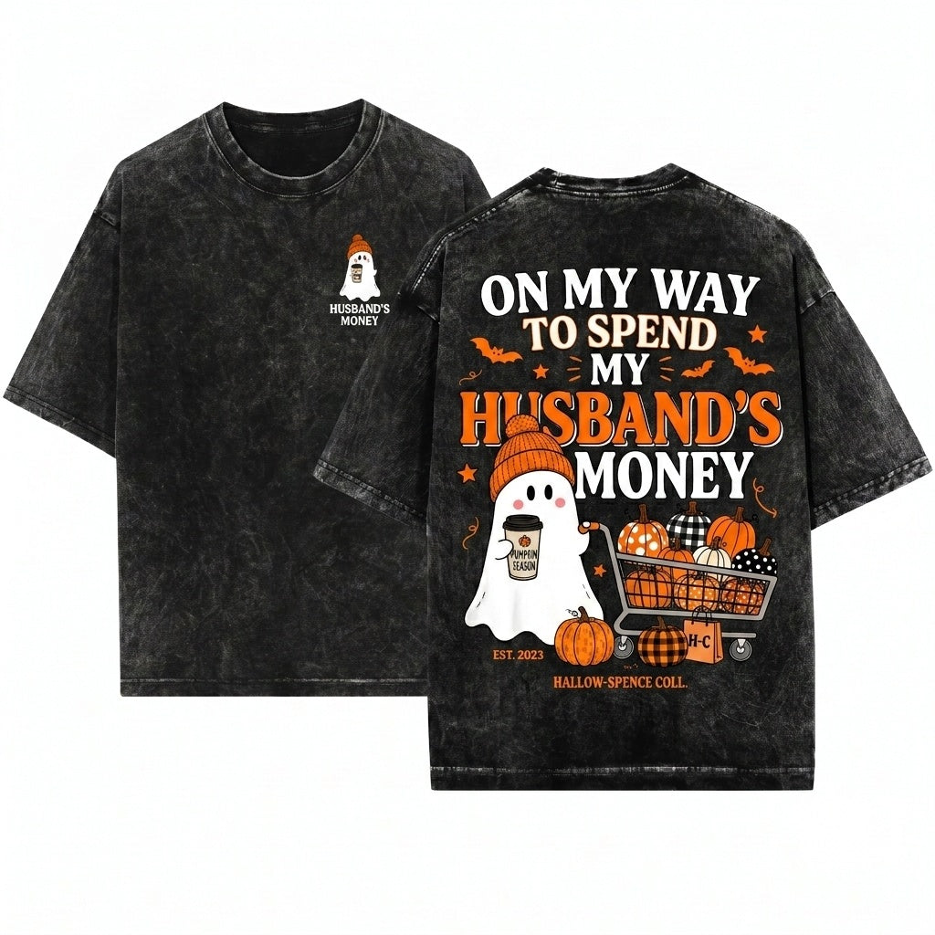 Ghost Pushing Pumpkin Cart Latte On My Way To Spend Husband Money Funny Halloween Season Unisex Wash T-Shirt
