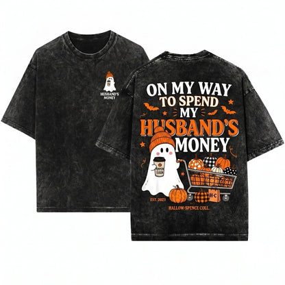 Ghost Pushing Pumpkin Cart Latte On My Way To Spend Husband Money Funny Halloween Season Unisex Wash T-Shirt