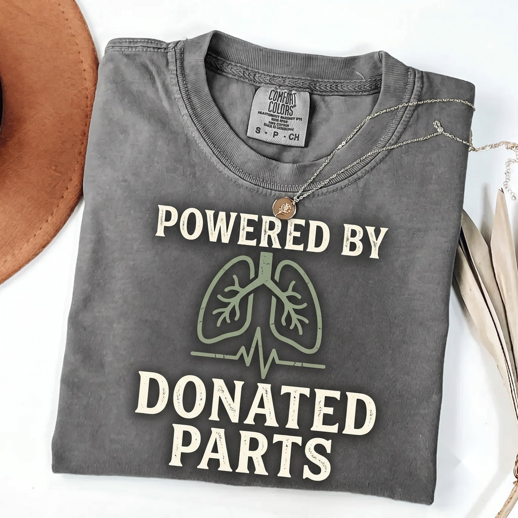 Powered by Donated Parts Funny Lung Transplant Organ Donor Awareness Graphic Gift Apparel Unisex TShirt