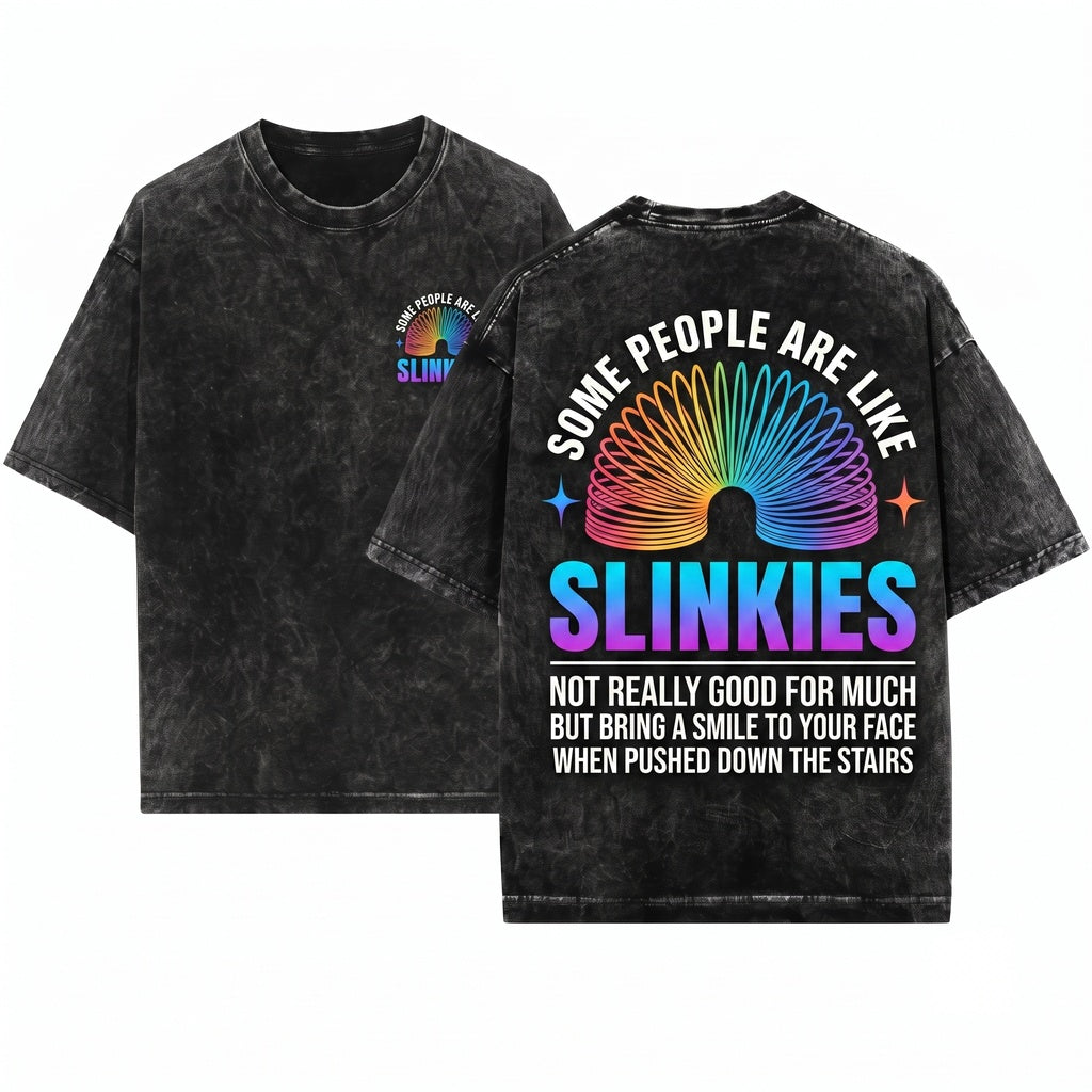 Some People Are Like Slinkies Funny Humor Sarcastic Saying Gift For Men Women Joke Gag Birthday Office Work Unisex Wash T-Shirt