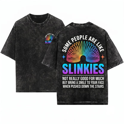 Some People Are Like Slinkies Funny Humor Sarcastic Saying Gift For Men Women Joke Gag Birthday Office Work Unisex Wash T-Shirt