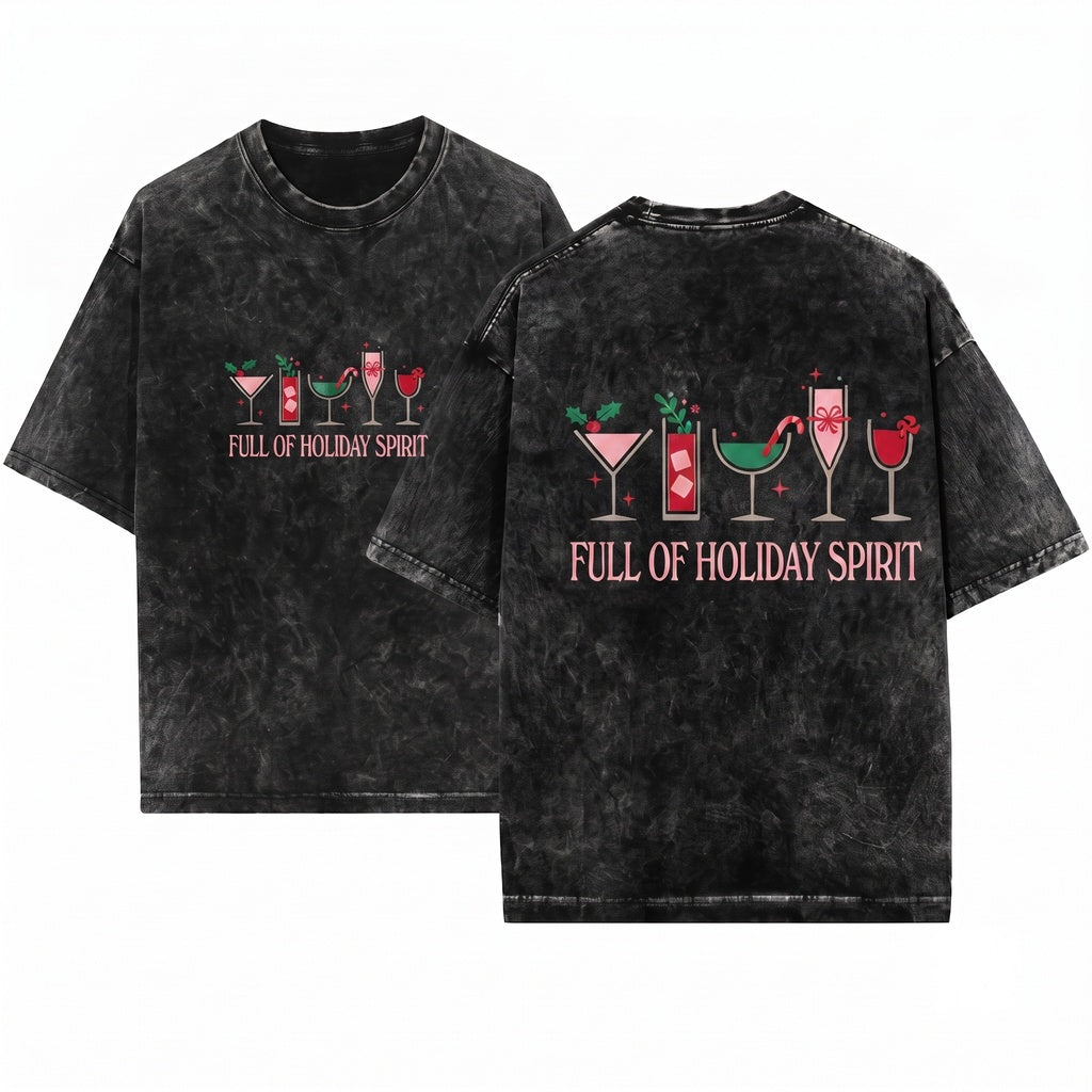 Full Of Holiday Spirit Christmas Sweatshirt Drinks Xmas Wine Funny Sweater Unisex Wash T-Shirt