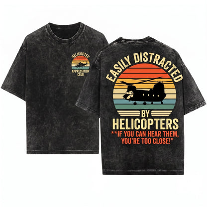 Easily Distracted By Helicopters Funny Aviation Lover Graphic Pilot Humor Rotor Aircraft Gift Flight Fan Unisex Wash T-Shirt