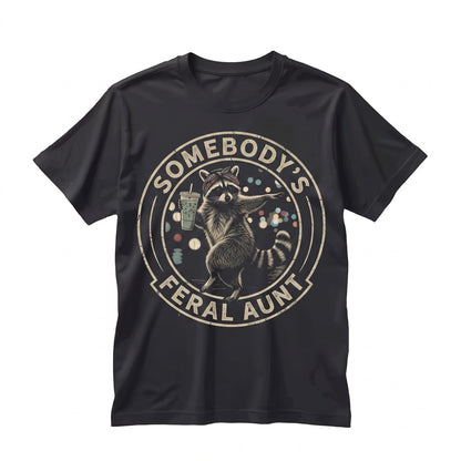 Somebodys Feral Auntie Funny Raccoon Meme Cool Promoted Pregnancy Reveal Unisex TShirt