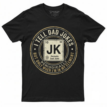 Humorous Dad Jokes Fathers Day Gift Best Husband Grandpa Papa Novelty Unisex TShirt