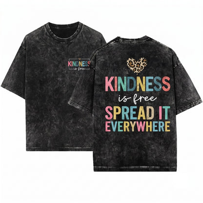 Kindness Is Free Sprinkle It Positive Saying Cute Women Graphic Unisex Wash T-Shirt