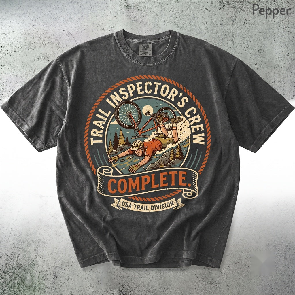 Funny Mountain Bike Trail Inspection Complete MTB Cyclist Rider Gift Unisex TShirt