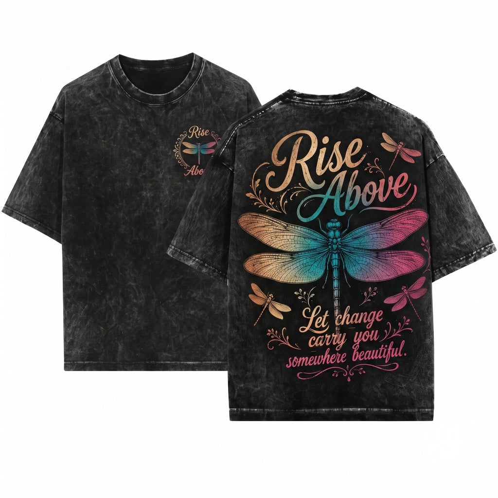 Rise Above Dragonfly Positive Inspirational Quote Let Change Carry You Somewhere Beautiful Unisex Wash T-Shirt
