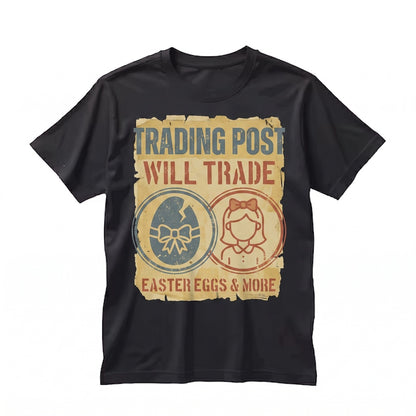 Will Trade Sister For Easter Eggs Funny Sibling Humor Holiday Gift Womens Boy Graphic Top Unisex TShirt