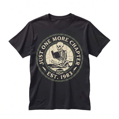 Just One More Chapter Funny Skeleton Bookish Reader Graphic Top, Bookworm Gift Unisex TShirt