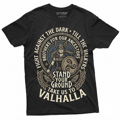 Viking Warrior Stand Your Ground Valhalla Valkyrie Norse Mythology Graphic Gift Unisex TShirt
