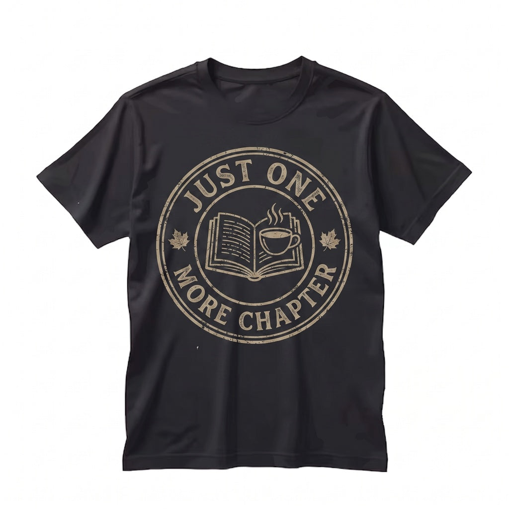 Just One More Chapter Fall Reading Book Lover Books and Coffee Bookish Reader Graphic Unisex TShirt