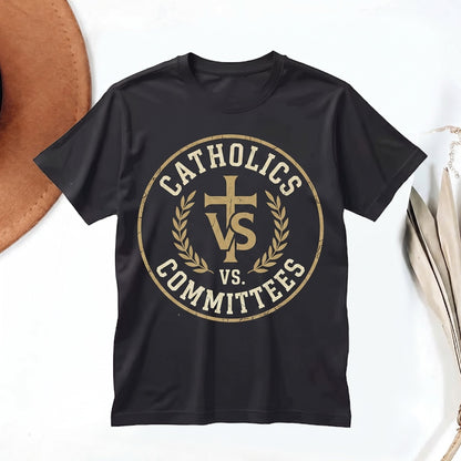 Catholics Vs Committees Funny Church Humor Joke Faith Gift for Men Women Unisex TShirt