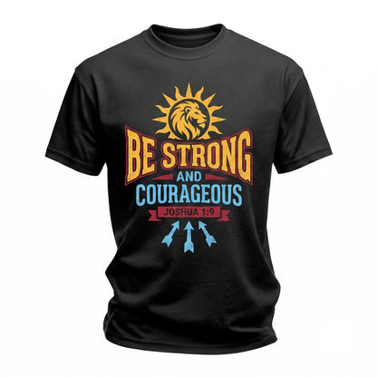 Be Strong Courageous Joshua 19 Christian Minimalist Bible Verse Unisex TShirt