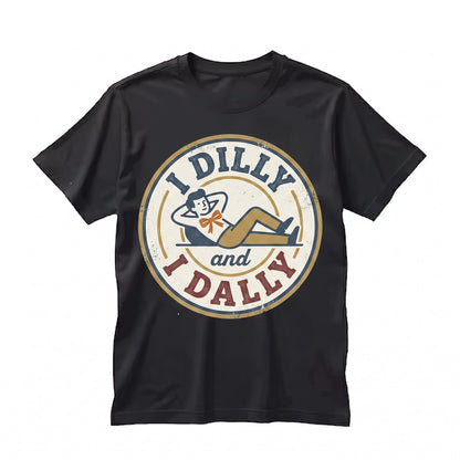Born To Dilly Dally Graphic Mama Top, Funny Cute Girly Mom Humor Apparel, Unisex TShirt