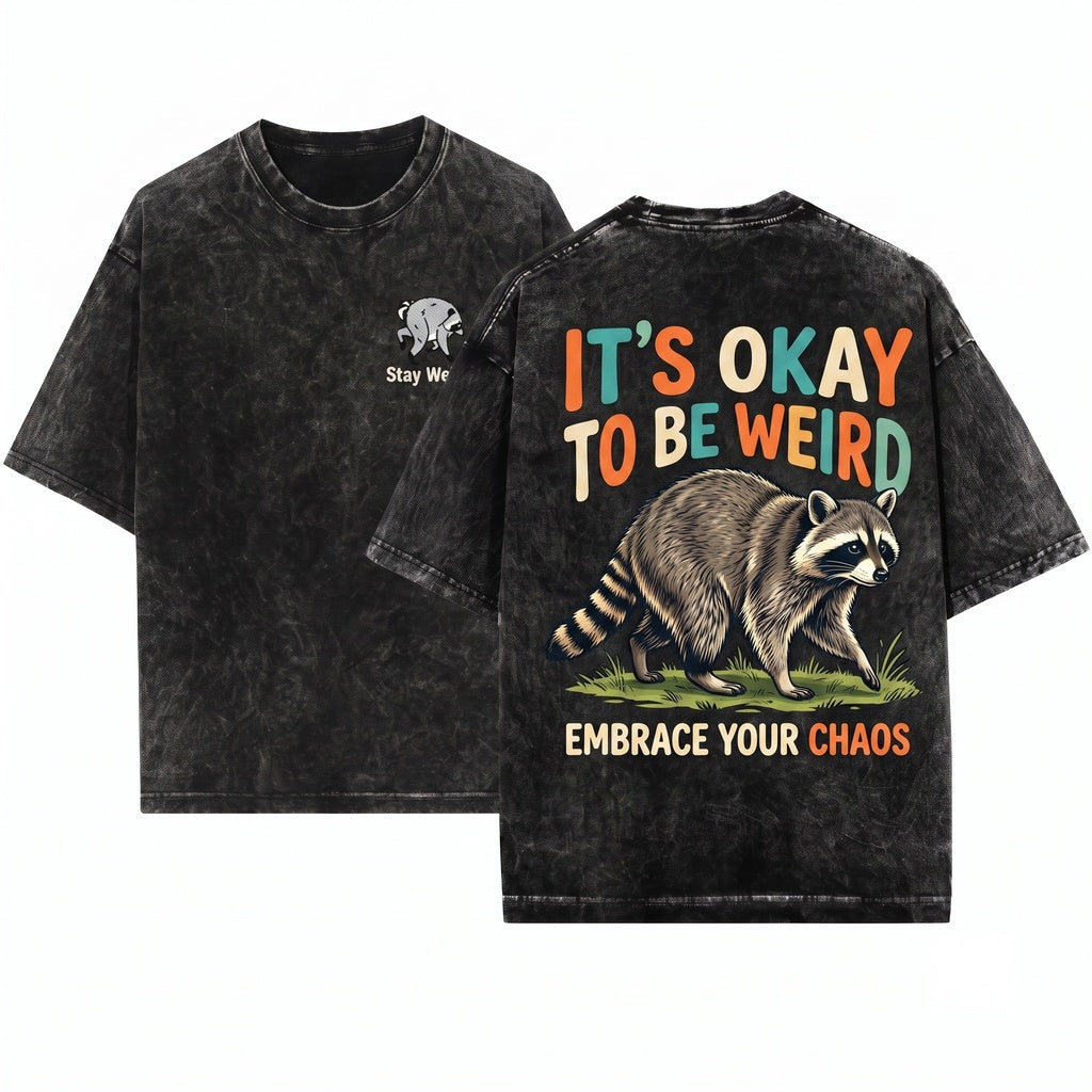 Its OK To Be Weird Funny Trash Panda Raccoon Embroidered Quirky Animal Nature Lover Gift Unisex Wash T-Shirt