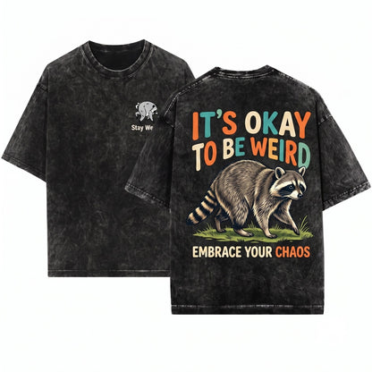 Its OK To Be Weird Funny Trash Panda Raccoon Embroidered Quirky Animal Nature Lover Gift Unisex Wash T-Shirt