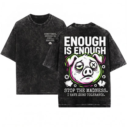 And This Little Piggy Says Enough Funny Sarcastic Quote Relatable Graphic Saying Unisex Wash T-Shirt
