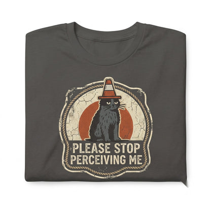 Please Stop Perceiving Me Funny Cat Embroidered Introvert Humor Cute Animal Gift Unisex TShirt