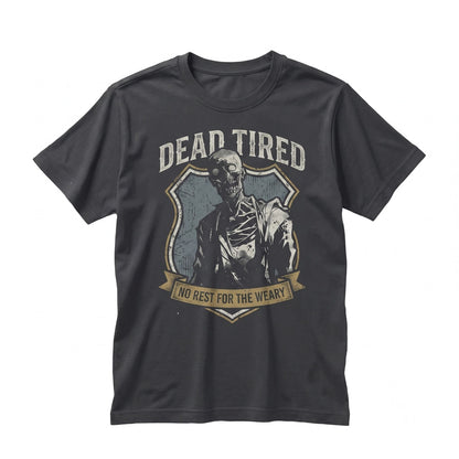Dead Tired Zombie Graphic Vintage Gothic Horror Undead Retro Distressed Apparel Unisex TShirt