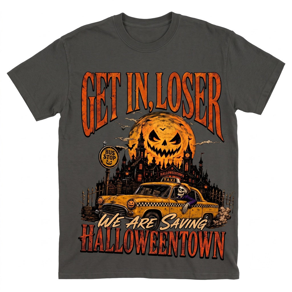 Get In Loser We Are Saving Spooky Town Funny Skeleton Taxi Driver Retro Halloween Movie Fan Unisex TShirt