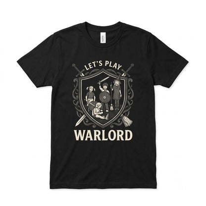 Lets Play Warlord Tabletop Strategy Gaming Graphic Unisex TShirt