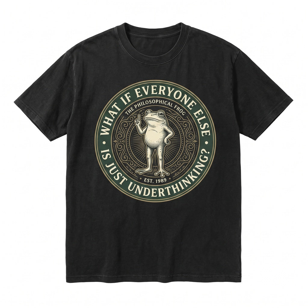 Funny Frog What If Everyone Else Is Just Underthinking Graphic Unisex TShirt