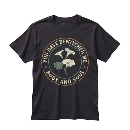 Pride and Prejudice Mr Darcy You Have Bewitched Me Floral Embroidered 1800s Vintage Bookish Literary Gift Unisex TShirt