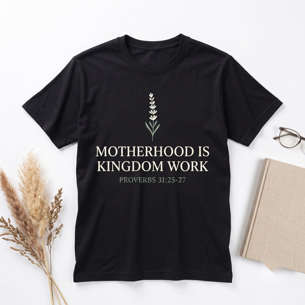Motherhood Is Kingdom Work Floral Christian Mama Bible Verse Religious Mothers Day Gift Unisex TShirt