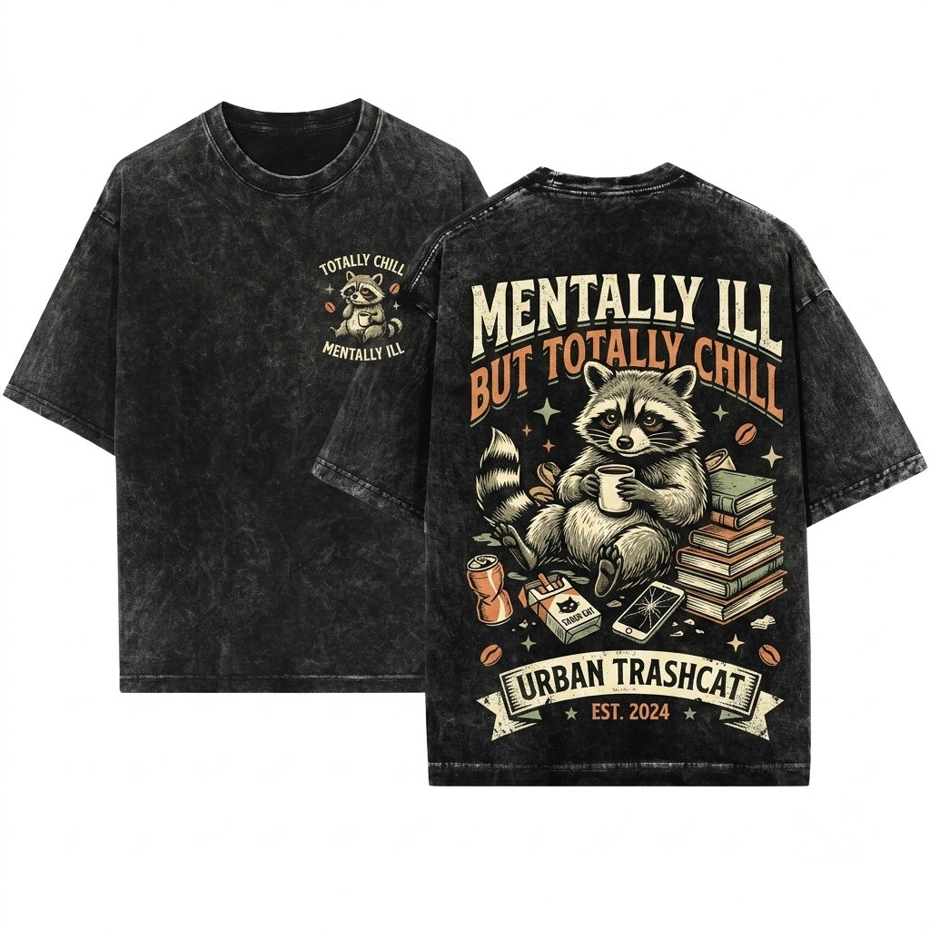 Mentally Ill Totally Chill Raccoon Embroidered Unisex Wash T-Shirt