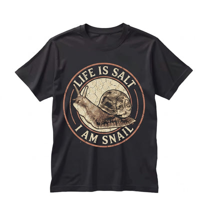 Life Is Salt I Am Snail Graphic Humor Retro Aesthetic Apparel Unisex TShirt